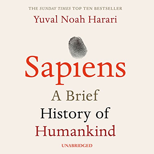 Yuval Noah Harari - Sapiens: A Brief History of Humankind Audiobook (Unabridged)