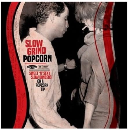 Slow Grind Popcorn - Sweet'n'Sexy Slow Dancers Soul Music Collection from Slow Grind Fever