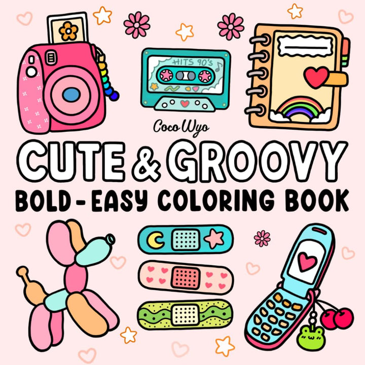 Cute & Groovy: Coloring Book for Adults and Kids, Bold and Easy, Simple and Fun - Independently Published (Paperback)