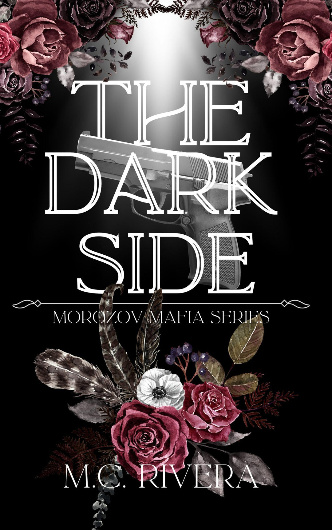 The Dark Side: A Mafia Romance Thriller - Morozov Mafia Series Book 1 (Paperback, First Edition)