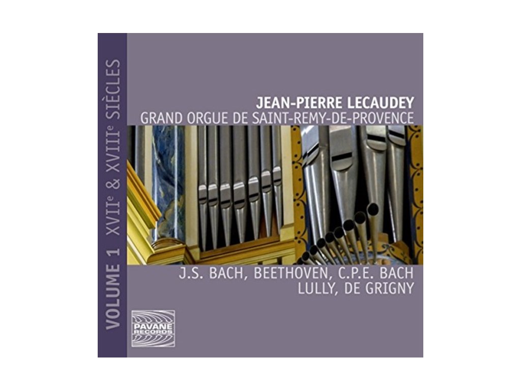 Jean-Pierre Lecaudey – Grigny: Grand Orgue de Saint-Rémy-de-Provence – Bd. 1: 17. und 18. Jahrhundert [Audio-CD]