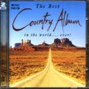 Das beste Country-Album der Welt ... aller Zeiten! [Audio-CD]