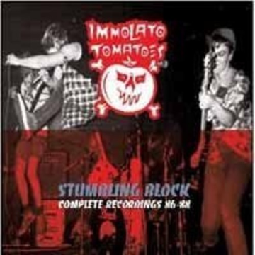 Immolato Tomatoes - Stumbling Block: Complete Recordings 86 -88 [Audio CD]