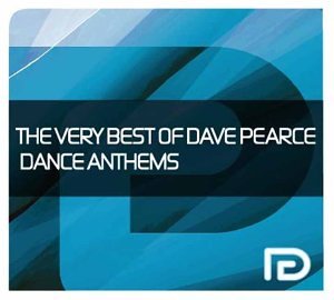 Die allerbesten Tanzhymnen von Dave Pearce [Audio-CD]