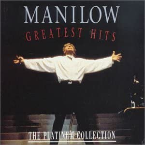 Manilow: Greatest Hits, The Platinum Collection [Audio-CD]