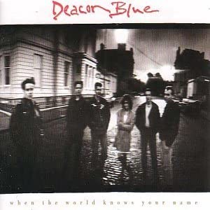 Deacon Blue – When the World Knows Your Name [Audio-CD]