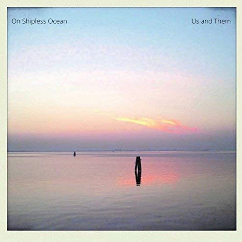 Us And Them – On Shipless Ocean [Vinyl]