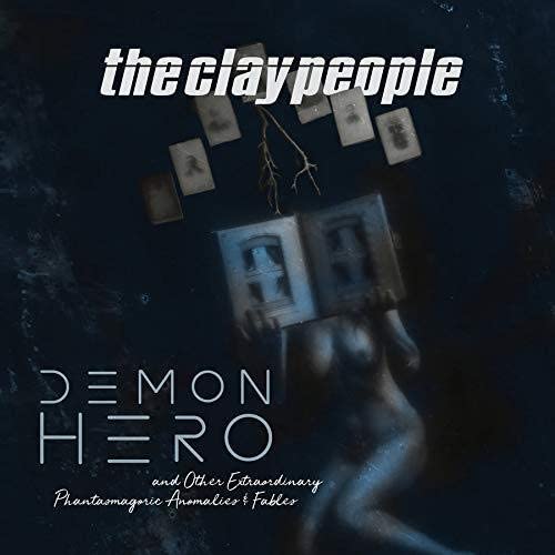 Clay People – Demon Hero: And Other Extraordinary Phantasmagoric Anomalies And Fables [Vinyl]