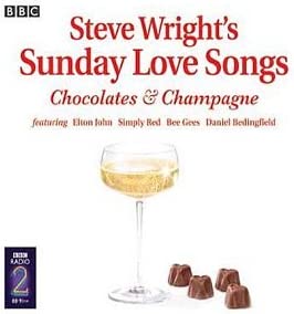 Steve Wrights Sunday Love Songs – Chocolate &amp; Champagne [Audio-CD]