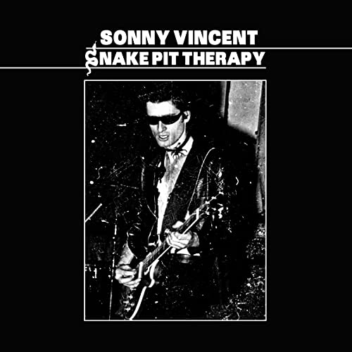 Sonny Vincent – ​​Snake Pit Therapy [VINYL]