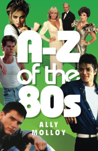 Ally Molloy - A-Z Of The 80's [Paperback]