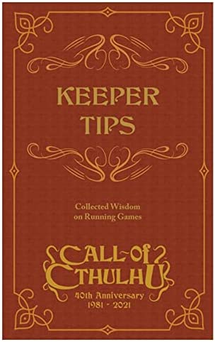 Keeper-Tipps-Buch: Gesammelte Weisheit: 40. Jahrestag von Call of Cthulhu