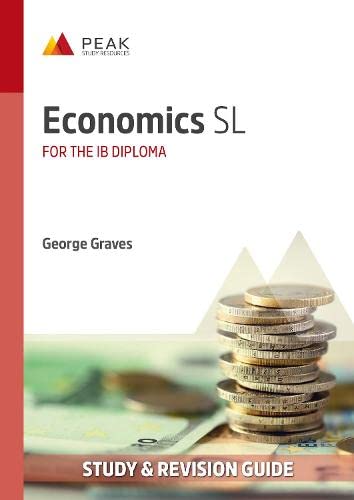 Economics SL: Studien- und Revisionsleitfaden für das IB-Diploma (Peak Study &amp; Revision G [Paperback]