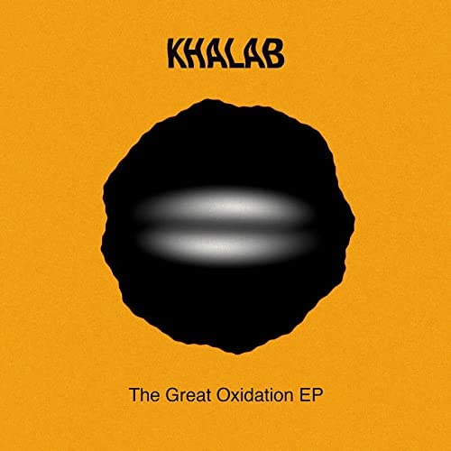 Khalab – The Great Oxidation Ep [VINYL]