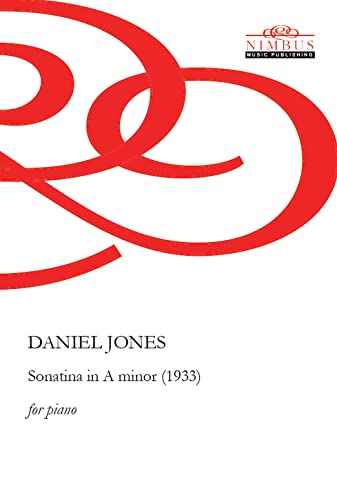 Daniel Jones: Sonatina in A minor for Solo Piano (Nimbus Music Publishing NMP115) [Audio CD]