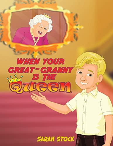 Sarah Stock  - When Your Great-Granny Is the Queen [Paperback ]