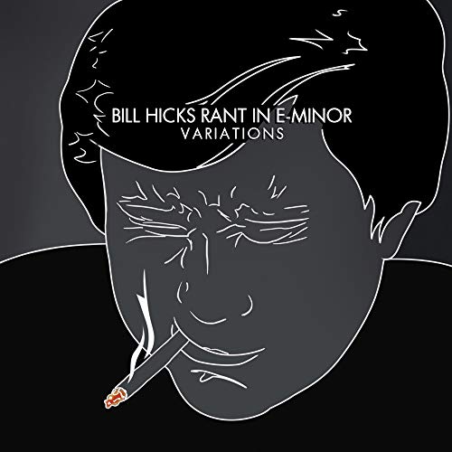 Bill Hicks – Rant In E-Moll: Variationen [Audio CD]