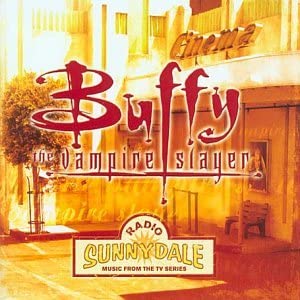 Buffy – Im Bann der Dämonen: Radio Sunnydale: Musik aus der TV-Serie [Audio-CD]