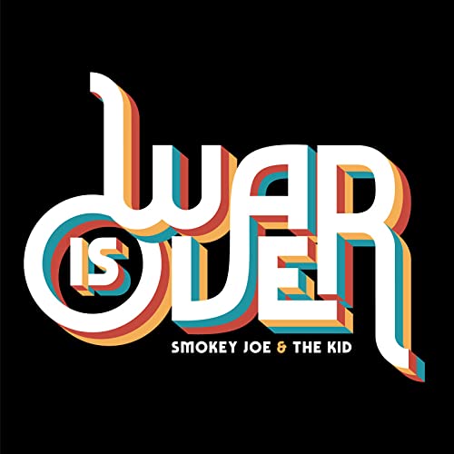 Smokey Joe &amp; The Kid – War is Over [VINYL]