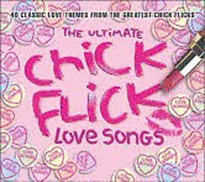 The Ultimate Chick Flick Love Songs [Audio-CD]