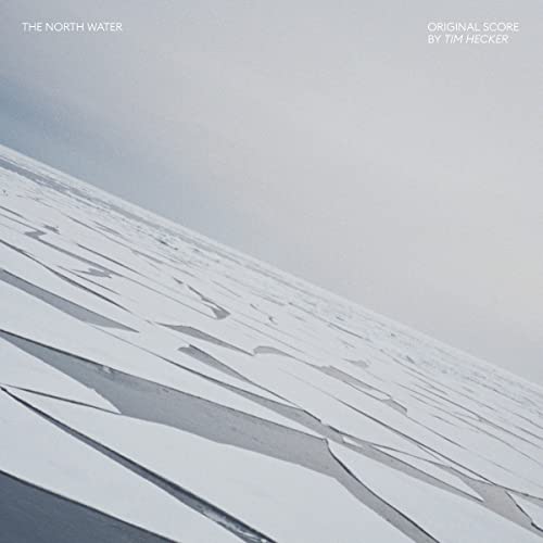 Tim Hecker – The North Water (Originalpartitur) [Audio-CD]