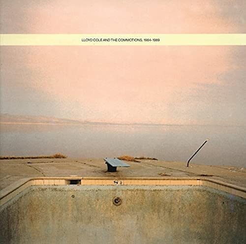 Lloyd Cole and the Commotions: 1984-1989 [Audio-CD]