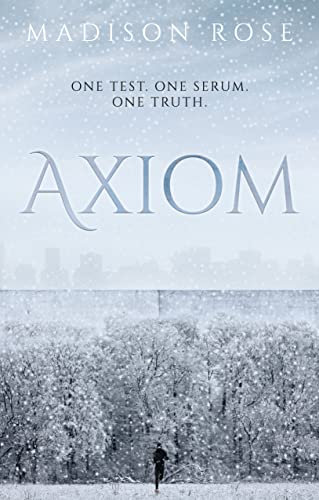 Madison Rose  - Axiom: One test. One serum. One truth. [Paperback ]