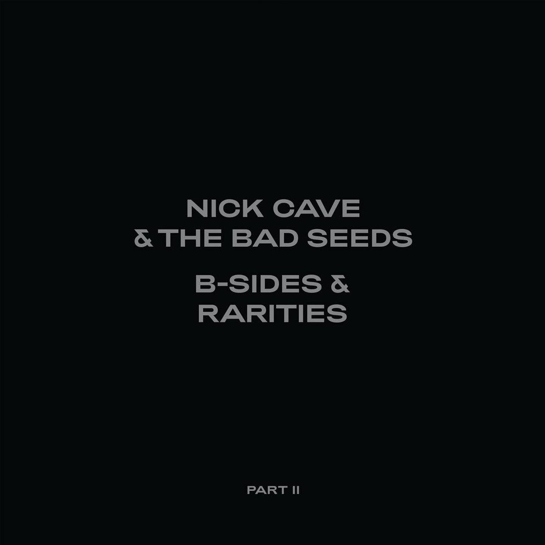 Nick Cave &amp; The Bad Seeds – B-Sides &amp; Rarities: Teil II – [Audio-CD]