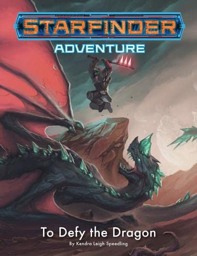 Starfinder Adventure: To Defy the Dragon [Paperback]