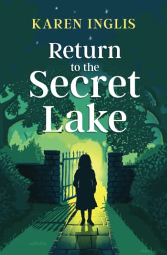 Karen Inglis - Return to the Secret Lake: Ein Mystery-Abenteuer für Kinder: 2 [Taschenbuch]