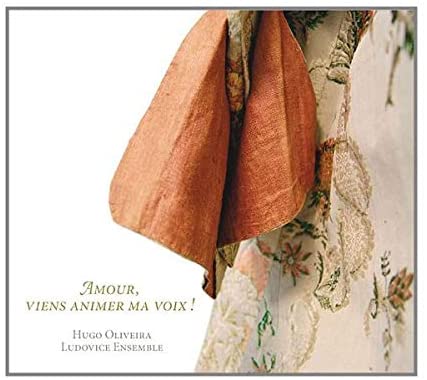 Hugo Oliveira - Dornel; Campra; Clerambault; Courbois: Amour, viens animer ma voix! French Bass Canatas [Audio CD]