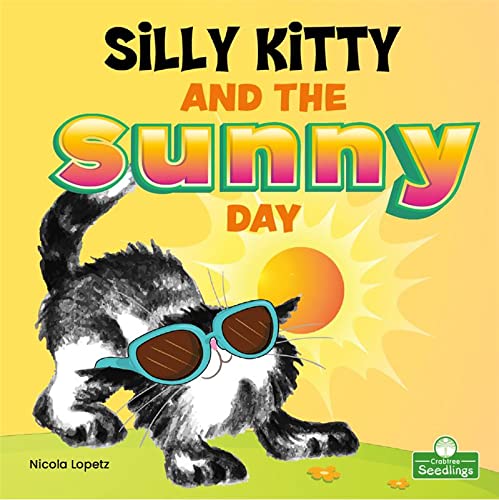 Nicola Lopetz - Silly Kitty and the Sunny Day [Paperback ]