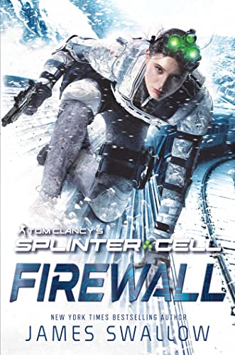 Tom Clancy's Splinter Cell: Firewall: Ein Tom Clancy's Splinter Cell-Roman [Paperback]