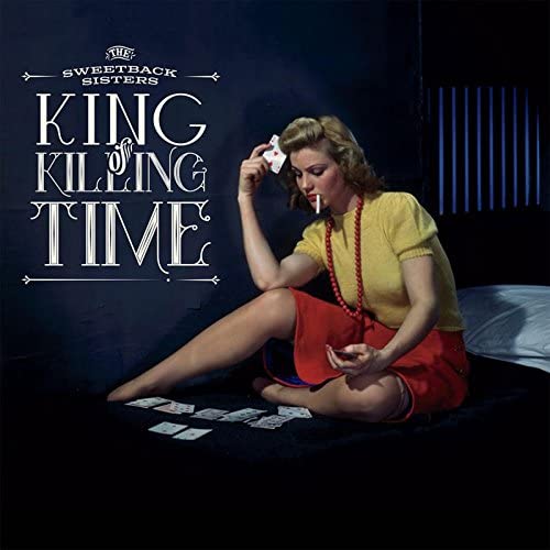 KING OF KILLING TIME - SWEETBA [Audio CD]