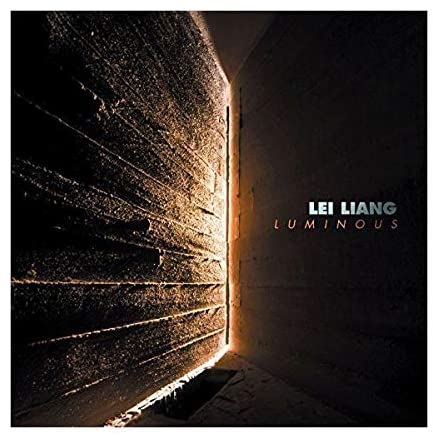 Formosa Quartet, Aleck Karis, Third Coast Percussion – Lei Liang – Luminous [Audio CD]