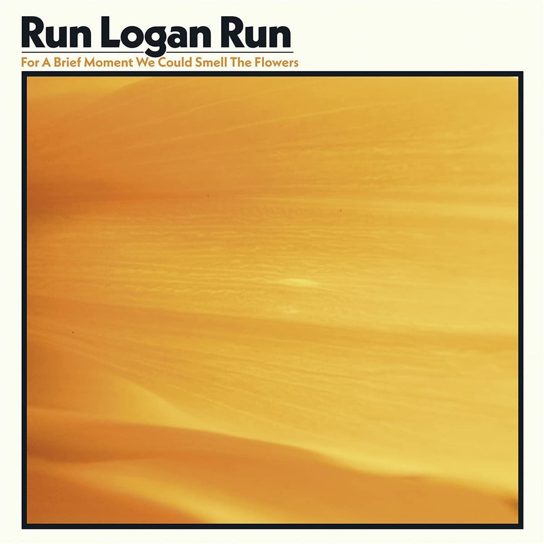 RUN LOGAN RUN – FÜR EINEN KURZEN MOMENT RIECHEN WIR DIE BLUMEN [Audio-CD]