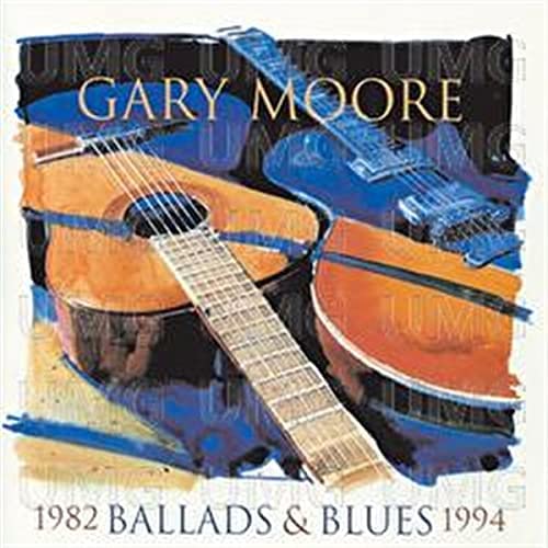 Gary Moore - Ballads & Blues 1982-1994 [Audio CD]