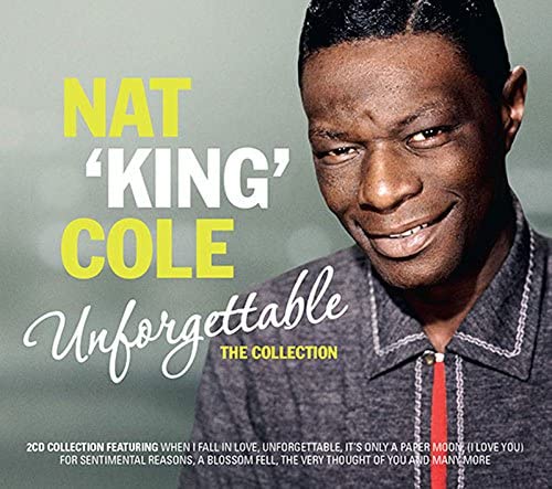 Nat 'King' Cole - Unforgettable: The Collection [Audio-CD]