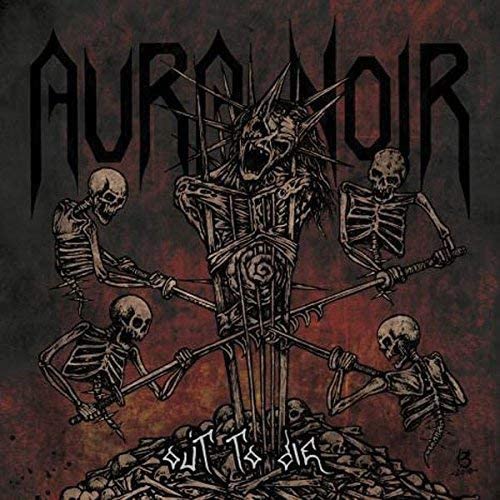 Aura Noir – Out To Die [Vinyl]