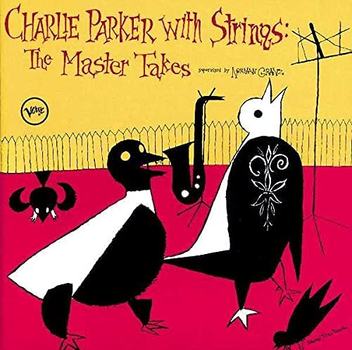 Charlie Parker mit Streichern: The Master Takes - Charlie Parker [Audio-CD]