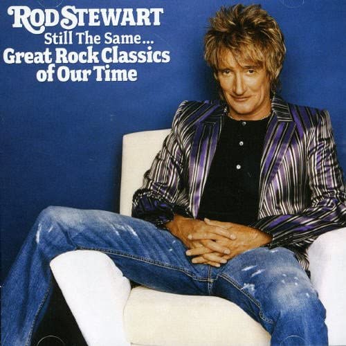 Still the Same... Großartige Rockklassiker unserer Zeit – Stewart, Rod [Audio-CD]