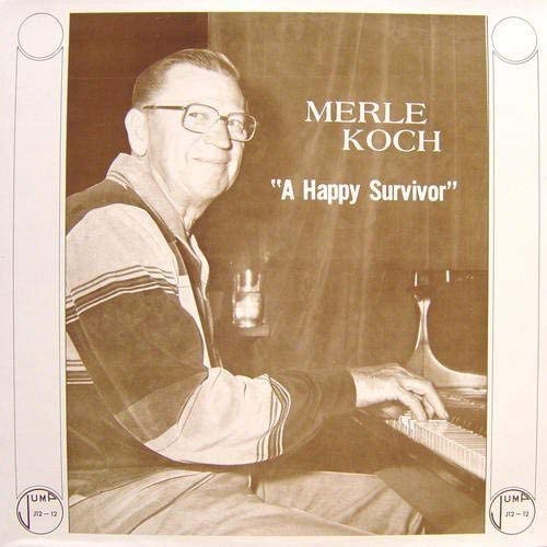 Merle Koch – A Happy Survivor [VINYL]