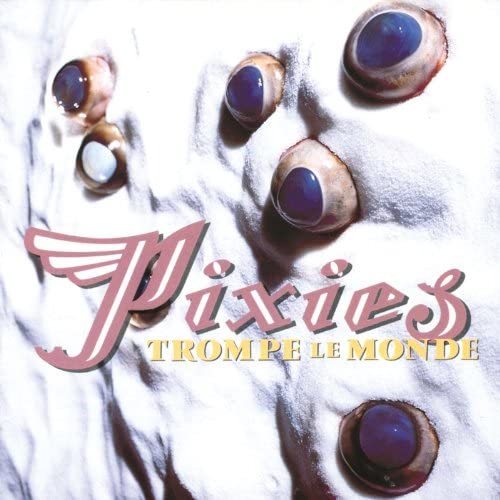 Pixies - Trompe Le Monde [Audio-CD]