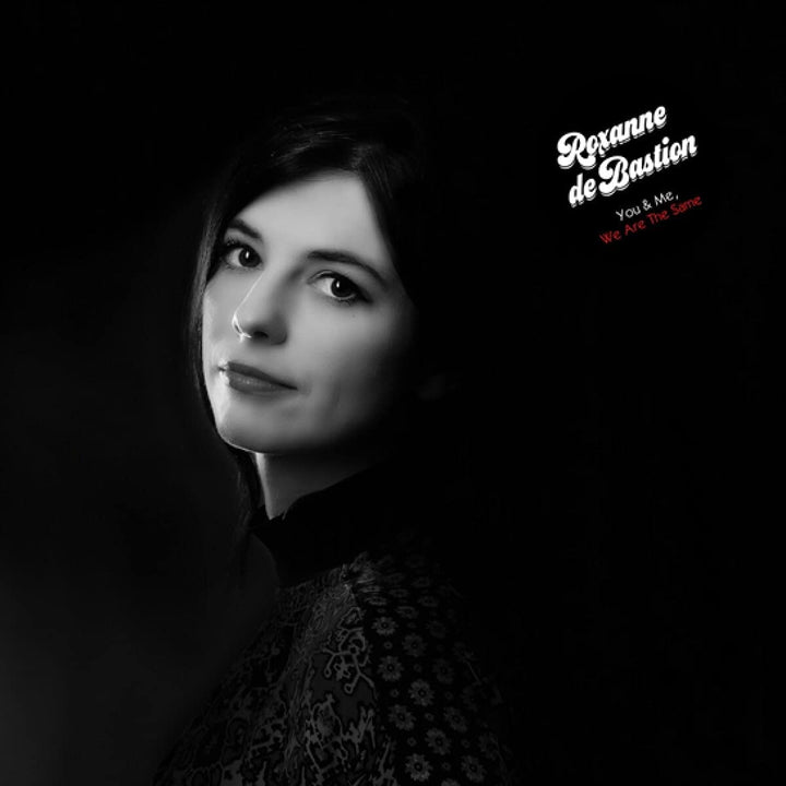 ROXANNE DE BASTION – YOU &amp; ME, WE ARE THE SAME [Audio-CD]