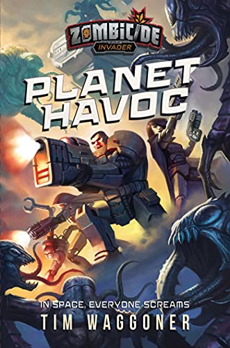 Planet Havoc: Ein Zombicide Invader-Roman [Taschenbuch]