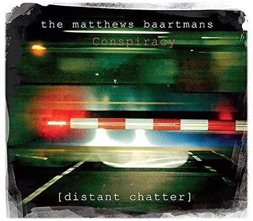 The Matthews Baartmans Conspiracy - Distant Chatter [Audio CD]