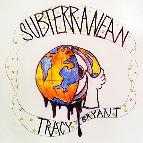 Subterranean – Tracy Bryant [VINYL]