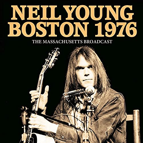 Neil Young – Boston 1976 [Audio-CD]