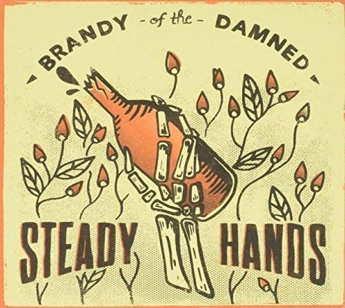 Steady Hands - Brandy Of The Damned [Audio CD]