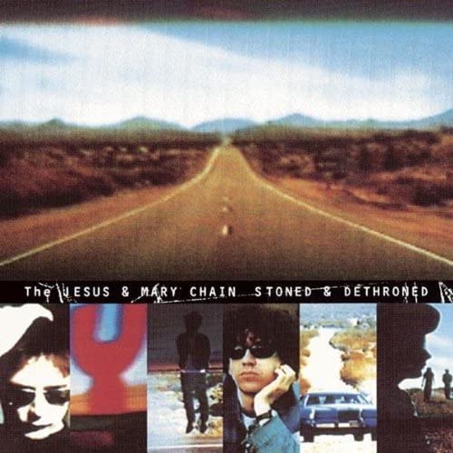 Jesus &amp; Mary Chain – Stoned &amp; Dethroned [VINYL]